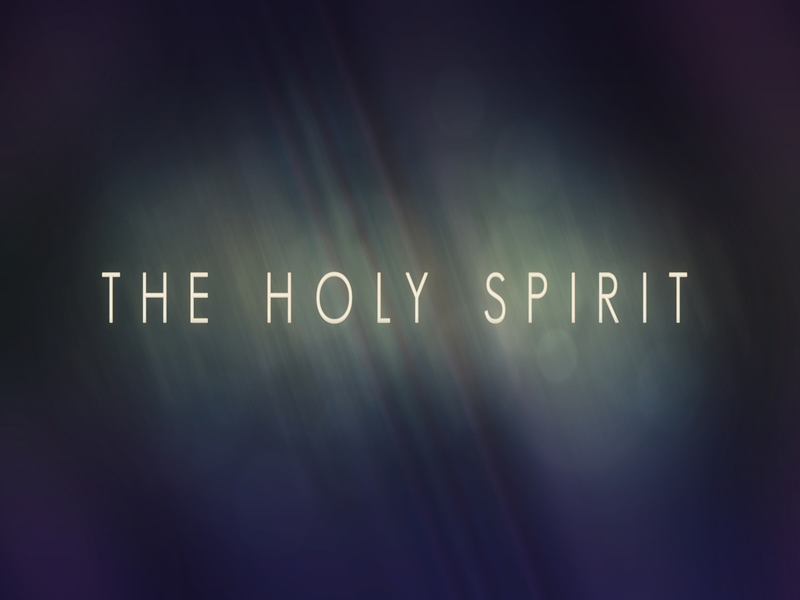 Holy Spirit Series – Part 2: The Holy Spirit And The Believer