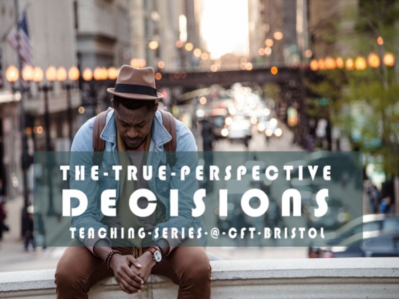 The True Perspective – Decisions