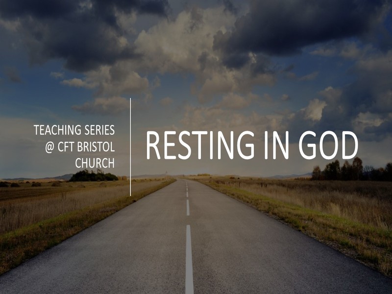 Finding & Knowing God – Resting In God