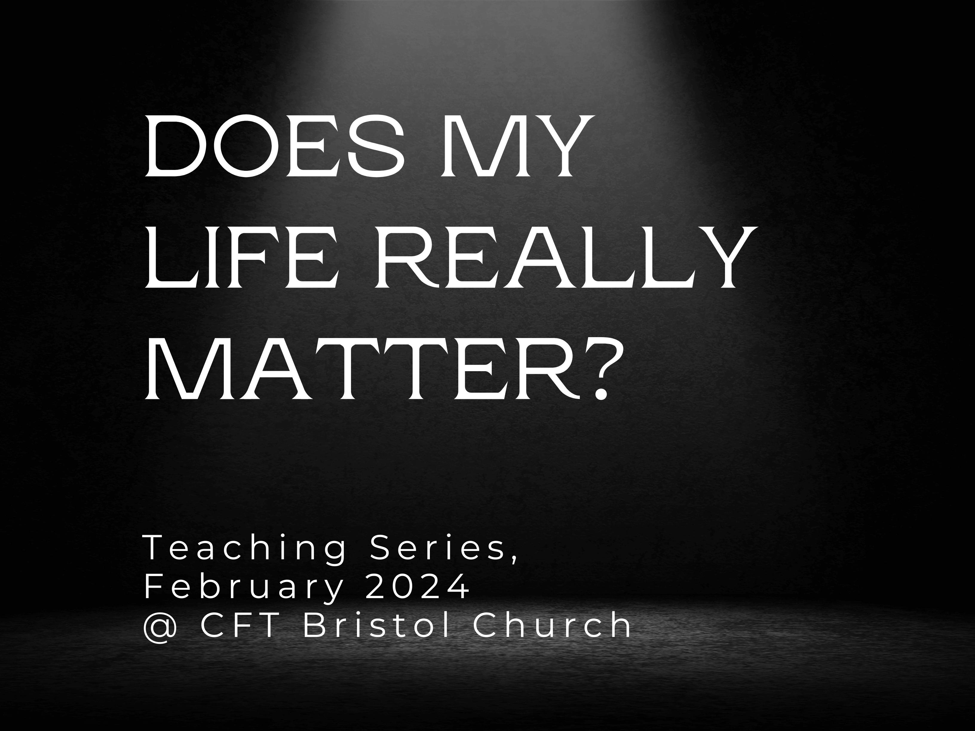 Does My Life Really Matter (Part 4)