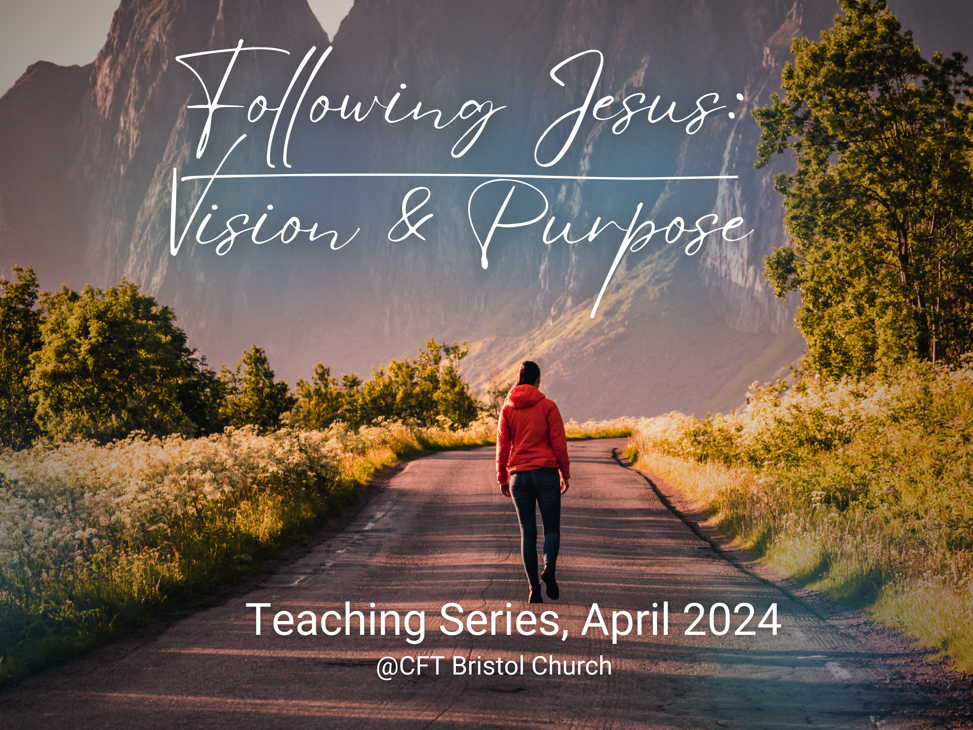 Following Jesus, Vision & Purpose