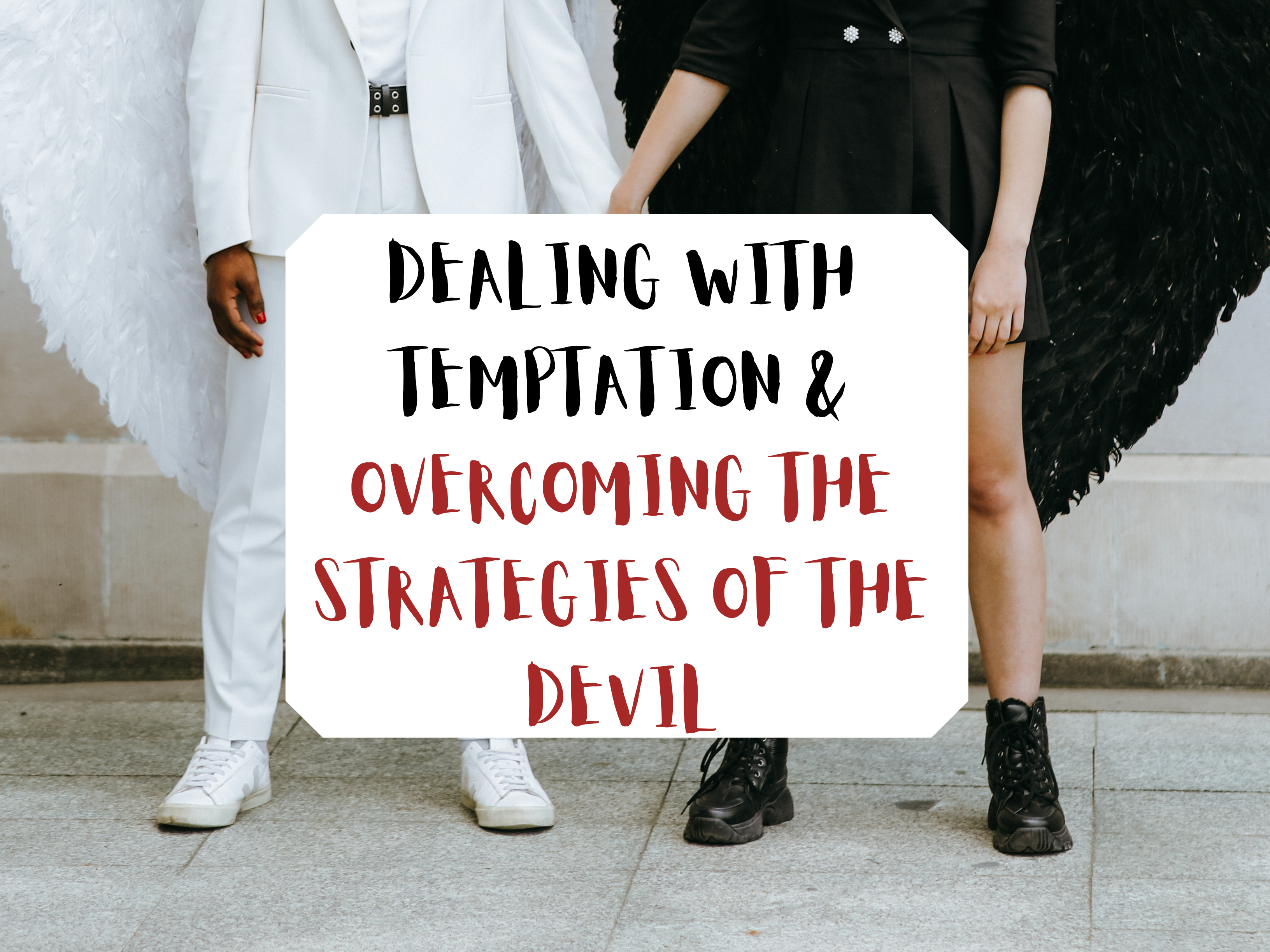 How Do I Deal With Temptation ? (Part 3)
